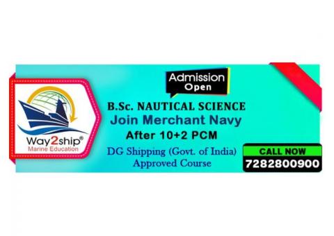 B.sc Nautical Science | Join Merchant Navy after 12th