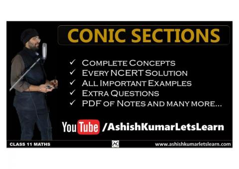 Conic Sections Class 11 Maths - Ashish Kumar Let's Learn