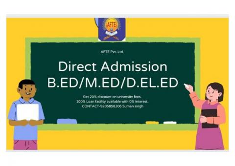 Direct Admission in B.ED/M.ED/D.EL.ED and other courses with discount