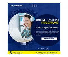 Skill Mantra’s Upskilling Courses| Online Payroll Courses