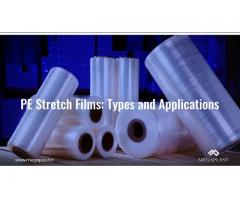 PE STRETCH FILMS TYPES AND APPLICATIONS