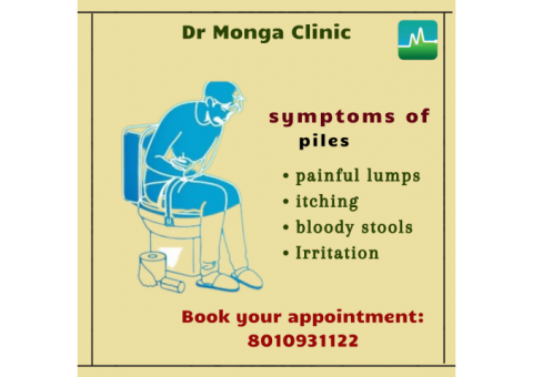 Experience Relief with the Best Doctor for Piles Treatment in Najafgarh - Dr. Monga Clinic