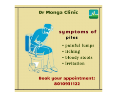 Experience Relief with the Best Doctor for Piles Treatment in Najafgarh - Dr. Monga Clinic