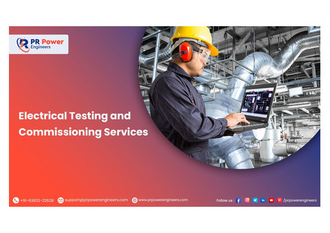 Best Quality Testing & Commissioning Services in India - PR Power Engineers