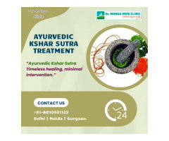 Best Kshar Sutra Doctors in Delhi | Ayurvedic Treatment