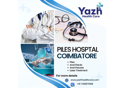 Piles Hospital Coimbatore - Yazh Healthcare