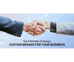 Top 5 Benefits of Using a Custom Broker for Your Business