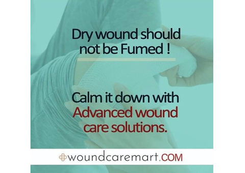 Dry Wound Should Not Be Fumed,Calm It Down With Advanced Wound Care Solutions.|Woundcaremart